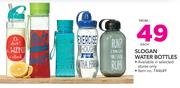 Slogan Water Bottles-Each