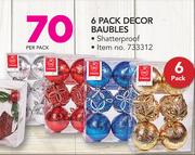 6 Pack Decor Baubles-Per Pack