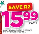 Lucky Star Pilchards In Tomato Or Hot Chilli Sauce-400g Each