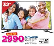Skyworth 32" HD LED TV
