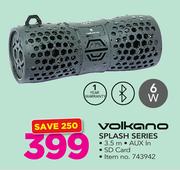 Volkano 6W Splash Series