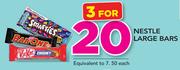 Nestle Large Bars-For 3 Each