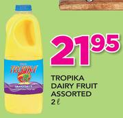 Tropika Dairy Fruit Assorted-2Ltr