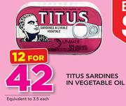 Titus Sardines In Vegetable Oil-For 12
