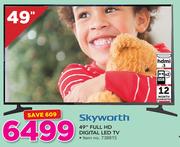 Skyworth 49" FHD Digital LED TV