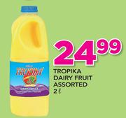 Tropika Dairy Fruit Assorted-2Ltr