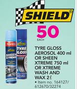 Shield Tyre Gloss Aersol-400ml Or Sheen Xtreme-750ml Or Xtreme Wash And wax-2Ltr Each