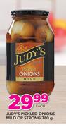 Judy's Pickled Onions Mild Or Strong-780g