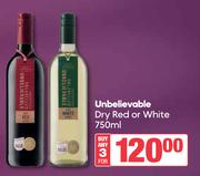 Unbelievable Dry Red Or White-For 3 x 750ml