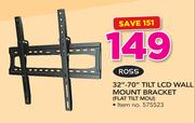 Ross 32"-70" Tilt LCD Wall Mount Bracket FLAT TILT MOU