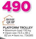 Home Quip Platform Trolley