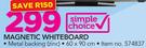 Simple Choice Magnetic Whiteboard 60x90Cm
