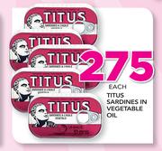 Titus Sardines In Vegetable Oil-Each