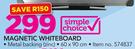 Simple Choice Magnetic Whiteboard-60 x 90cm
