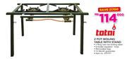 Total 2 Pot Boiling Table With Stand Including Regulator Hose