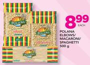 Polana Elbows/Macaroni/Spaghetti-500g Each