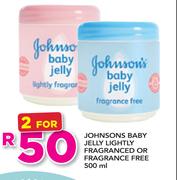 Johnsons Baby Jelly Lightly Fragranced Or Fragrance Free-2 x 500ml