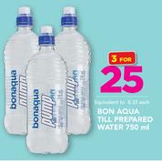 Bon Aqua Till Prepared Water-3 x 750ml