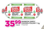 Rainbow Simply Chicken Polony-1Kg