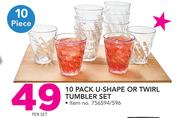 10 Pack U-Shape Or Twirl Tumbler Set-Per Set