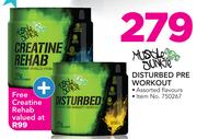 Muskie junkie Disturbed Pre Workout With Free Creatine Rehab In Assorted Flavours