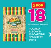Polana Elbows/Macaroni/Spaghetti-2X500gm