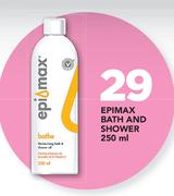 Epimax Bath & Shower-250ml Each