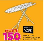 House Of York Mesh Top Ironing Board