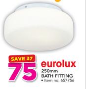 Eurolux 250mm Bath Fitting