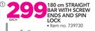 180cm Straight Bar With Screw Ends And Spin Lock