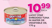 Lucky Star Shredded Tuna In Water Or vegetable Oil-170g
