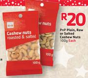 PnP Plain, Raw r Salted Cashew Nuts-100g Each