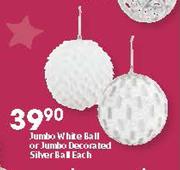 Jumbo White Ball Or Jumbo Decorated Silver Ball Each