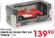 Motomax American Classic Die Cast Vehicle 1:24