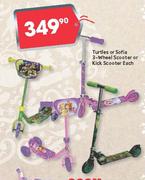 Turtles Or Sofia 3-Wheel Scooter Or Kick Scooter Each