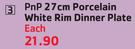 PnP 27Cm Porcelain White Rim Dinner Plate-Each