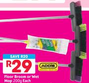 Addis Floor Broom Or Wet Mop-200g Each