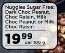 Nuggles Sugar Free: Dark Choc Peanut, Choc Raisin, Milk Choc Peanut Or Milk Choc Raisin-Per 100g