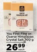 You First Fine Or Coarse Himalayan Crystal Salt-700g Each