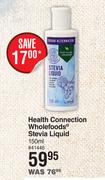 Health Connection Wholefoods Stevia Liquid-150ml