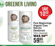 Green Living Pure Beginnings Organic Care Roll-On Deodorant Assorted-75ml Each