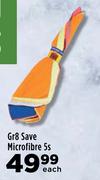 GR8 Save Microfibre-5s Each
