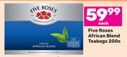 Five Roses African Blend Teabags-200s Each