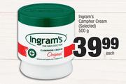 Ingram's Camphor Cream (Selected)-500g Each