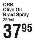 ORS Olive Oil Braid Spray-250ml