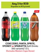 Coke Zero, Fanta, Sprite, Stoney Or Starletta Soft Drinks (All Variants)-For Any 3 x 1.5Ltr