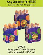 Oros Ready-To-Drink Squash (All Variants)-For Any 2 x 6 x 500ml