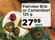 Fairview Brie Or Camembert-125g Each