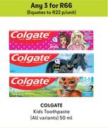Colgate Kids Toothpaste (All Variants)-For Any 3 x 50ml