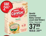Nestle Cerelac Baby Cereal (Just Add Water) Assorted-250g Each